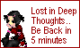 sometimes I just have to take time to myself for meditation or something.  I won't even acknowledge you if I'm in that zone.  I just need my five minutes.